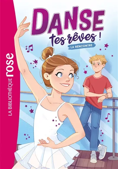 Danse tes rêves !. Vol. 1. La rencontre