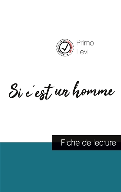 Si c'est un homme de Primo Levi (fiche de lecture et analyse complète de l'oeuvre)
