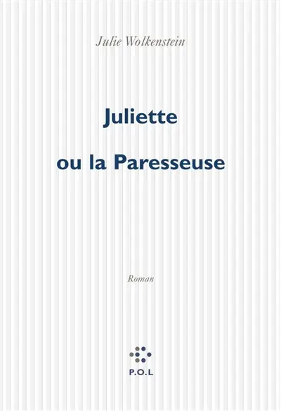 Juliette ou La paresseuse