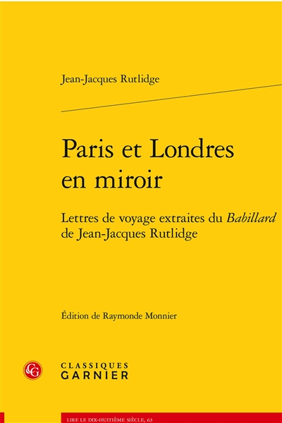 Paris et Londres en miroir : lettres de voyage extraites du Babillard de Jean-Jacques Rutlidge