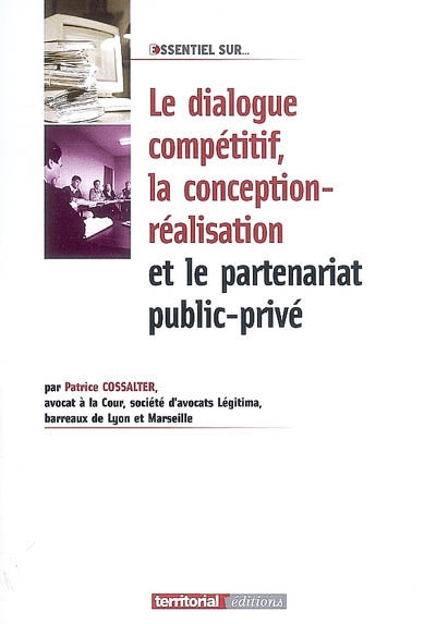 Le dialogue compétitif, la conception-réalisation et le partenariat public-privé