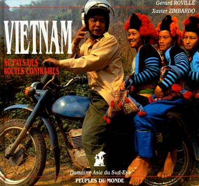 Vietnam : au pays des routes contraires