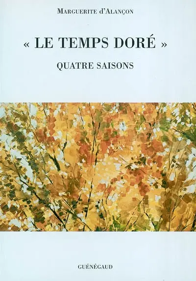 Le temps doré : quatre saisons