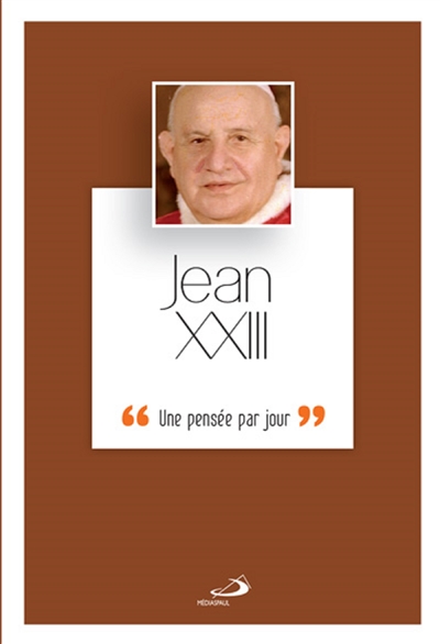 Jean XXIII : une pensée par jour