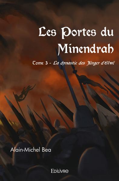Les portes du minendrah : La dynastie des Jürger d’Elwë
