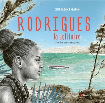 Rodrigues la solitaire : une île en transition