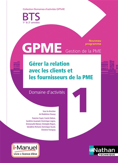 Gérer la relation avec les clients et les fournisseurs de la PME BTS 1re & 2e années GPME, gestion de la PME : domaine d'activité 1 : nouveau référentiel
