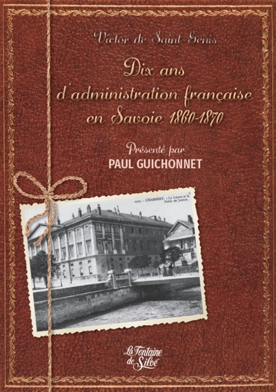 victor de saint genis : dix ans d'administration française en savoie 1860-1870