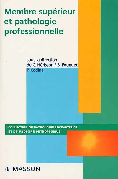 Membre supérieur et pathologie professionnelle : troubles musculo-squelettiques