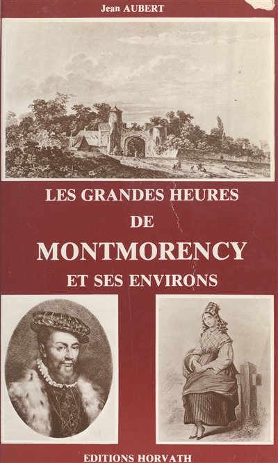 Histoire de Montmorency et de sa région