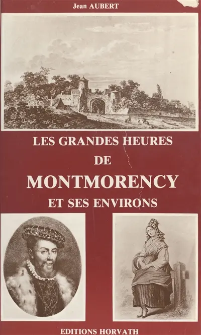 Histoire de Montmorency et de sa région