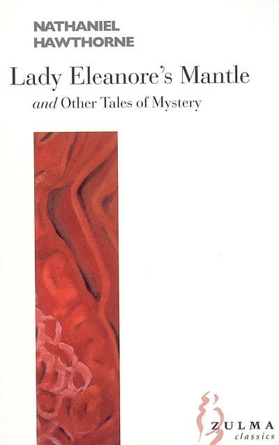 Lady Eleanore's mantle : and other tales of mystery