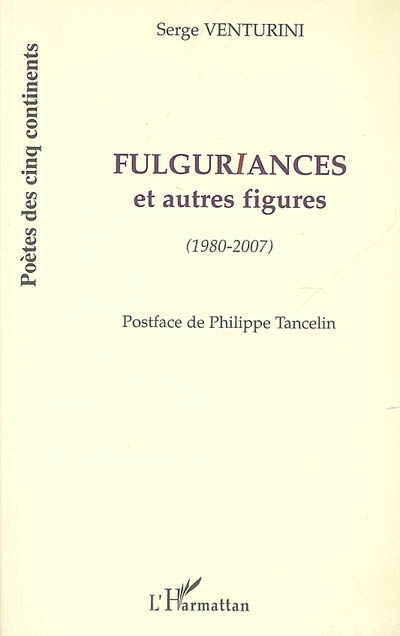 Fulguriances et autres figures : 1980-2007