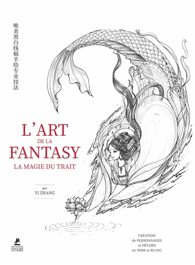 L'art de la fantasy : la magie du trait : création de personnages et décors en noir et blanc