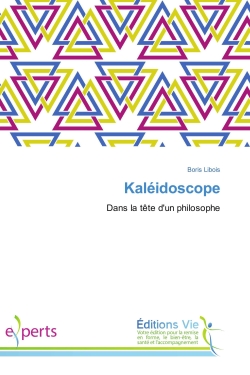 Kaleidoscope : Dans la tete d'un philosophe