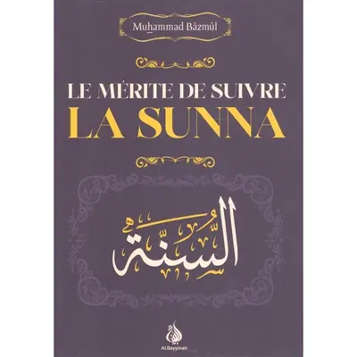 Le mérite de suivre la Sunna