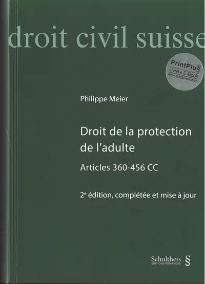 Droit de la protection de l'adulte : articles 360-456 CC