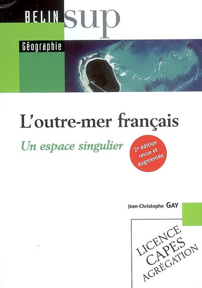 L'outre-mer français : un espace singulier : licence, Capes, agrégation