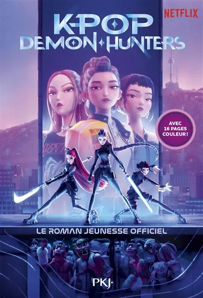 Kpop demon hunters : le roman officiel du film Netflix