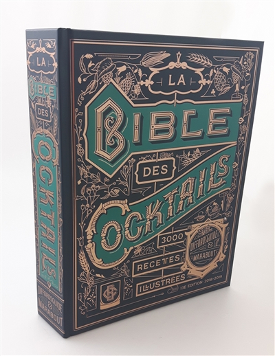 La bible des cocktails : 3.350 recettes illustrées