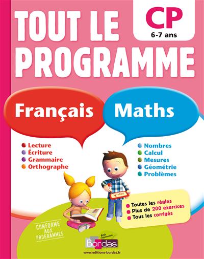 Tout le programme français-maths, CP 6-7 ans
