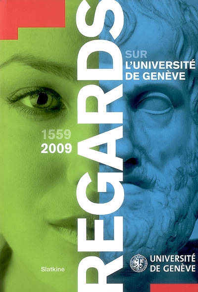 Regards sur l'Université de Genève : 1559-2009