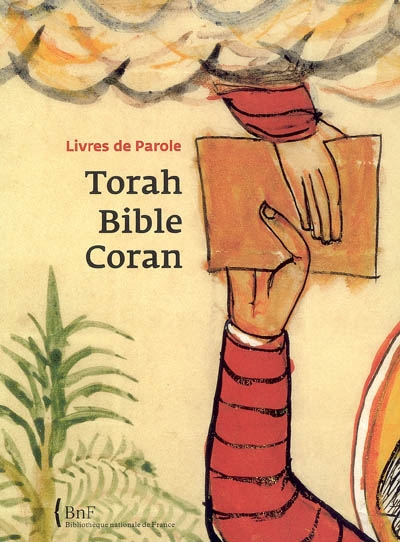 Torah, Bible, Coran : livres de parole