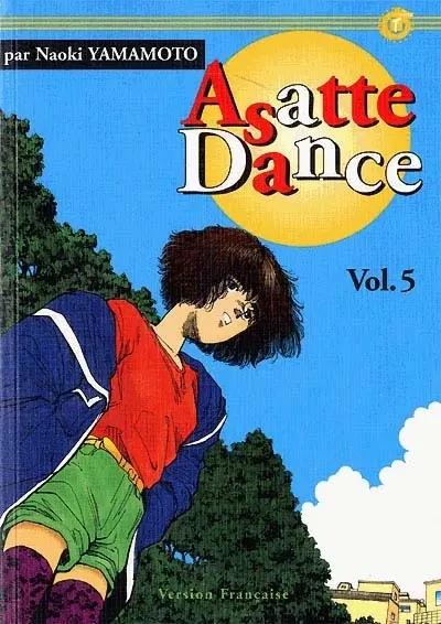 Asatte dance. Vol. 5. Deux enfants, deux mamans mais un seul papa...
