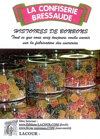 Histoires de bonbons : tout ce que vous avez toujours voulu savoir sur la fabrication des sucreries