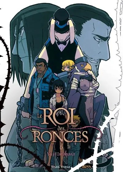 Le roi des ronces. Vol. 6