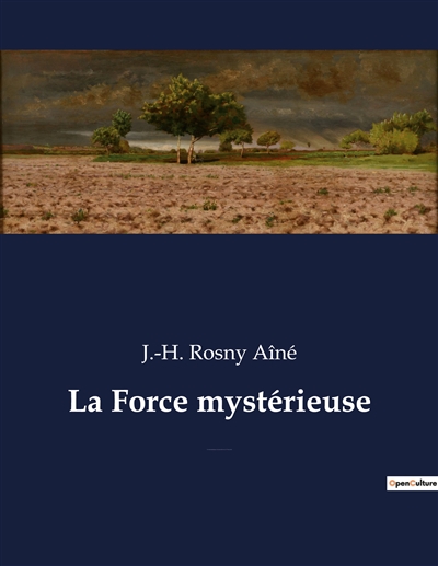 La Force mystérieuse : Un...