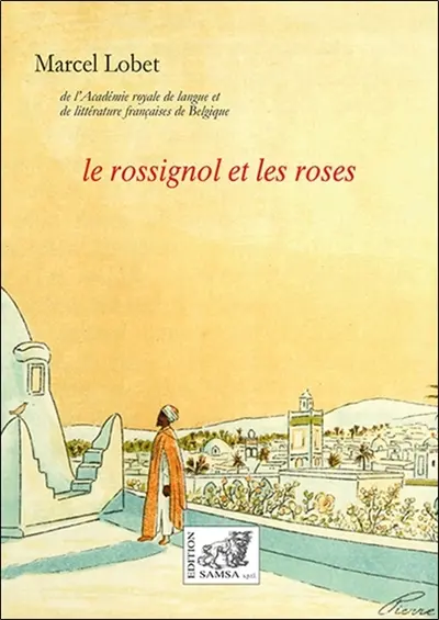 Le rossignol et les roses ou Les fables nous viennent de l'Orient