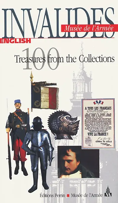 Invalides Musée de l'armée : 100 treasures from the Collections