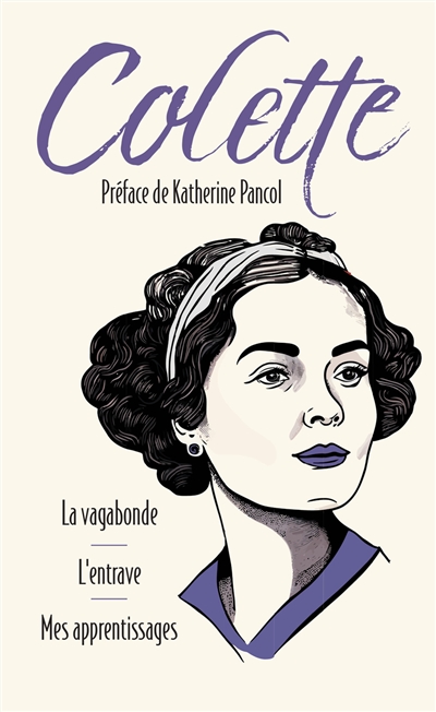 La vagabonde. L'entrave. Mes apprentissages