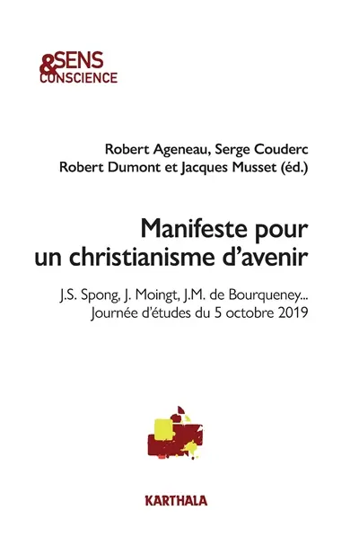Manifeste pour un christianisme d'avenir : J.S. Spong, J. Moingt, J.M. de Bourqueney... : journée d'études du 5 octobre 2019