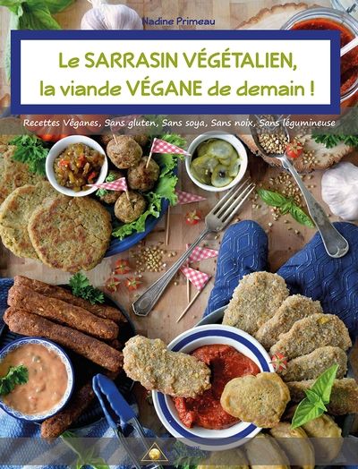 Le sarrasin végétalien, la viande végane de demain !