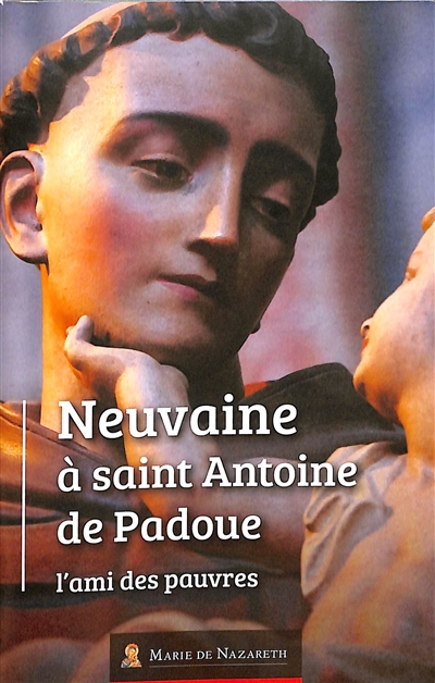 Neuvaine à saint Antoine de Padoue : l'ami des pauvres