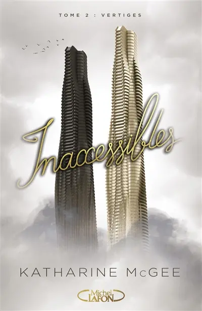 Inaccessibles. Vol. 2. Vertiges