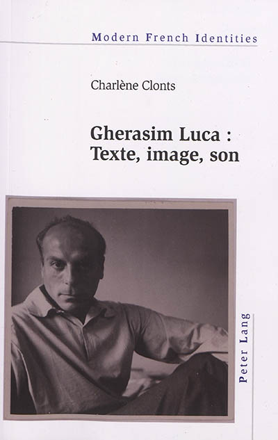 Gherasim Luca : texte, image, son