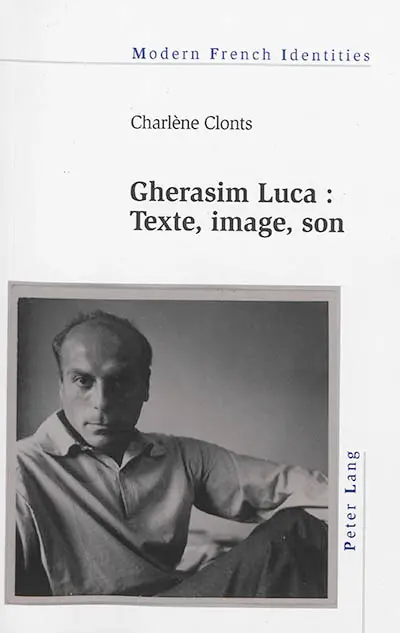 Gherasim Luca : texte, image, son
