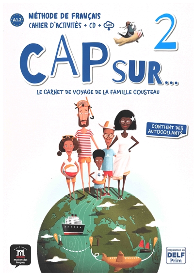 Cap sur... le carnet de voyage de la famille Cousteau 2 : méthode de français, A1.2 : cahier d'activités + CD + MP3