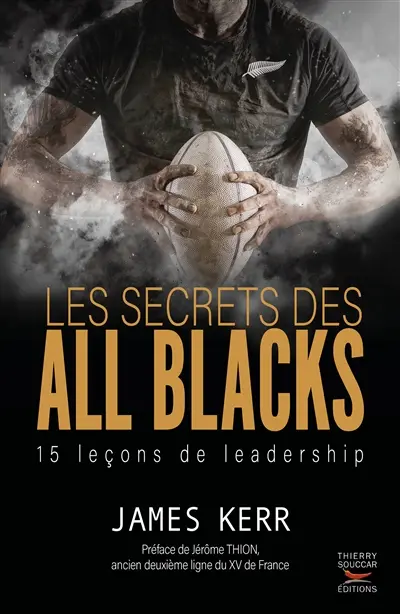 Les secrets des All Blacks : XV leçons de leadership