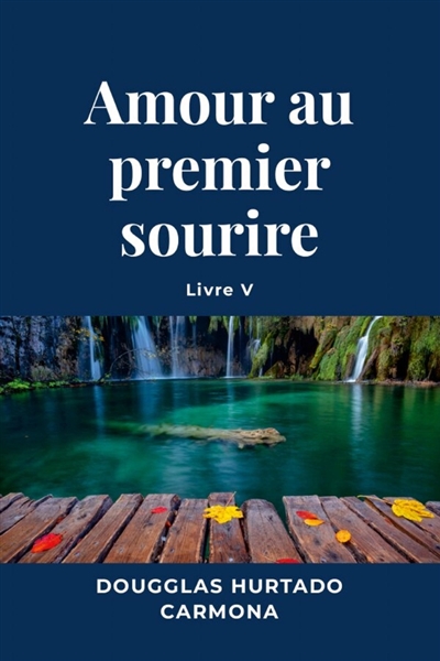 Amour au premier sourire :...