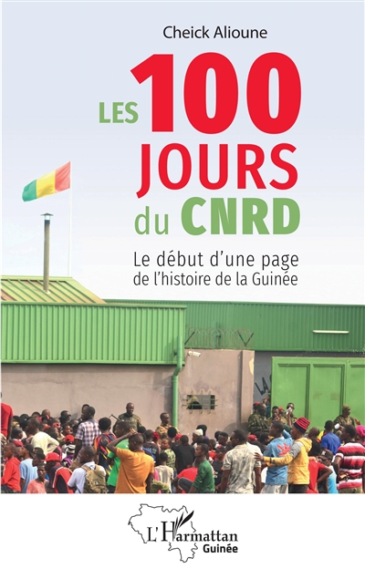 Les 100 jours du CNRD : le début d'une page de l'histoire de la Guinée