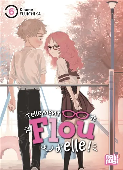 Tellement flou d'elle !. Vol. 6