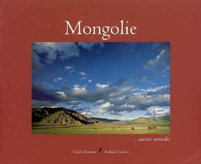 Mongolie : racines nomades