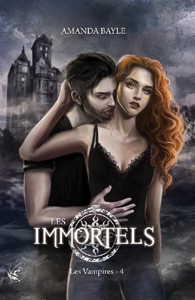 Les Immortels. Vol. 4. Les vampires