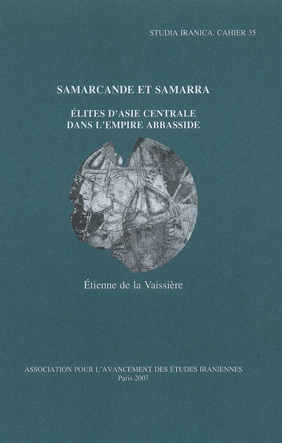 Samarcande et Samarra : élites d'Asie centrale dans l'empire Abbasside