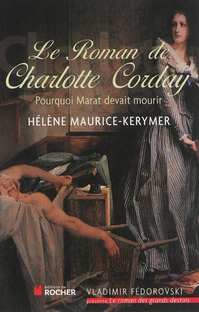 Le roman de Charlotte : née Marie-Anne-Charlotte de Corday d'Armont