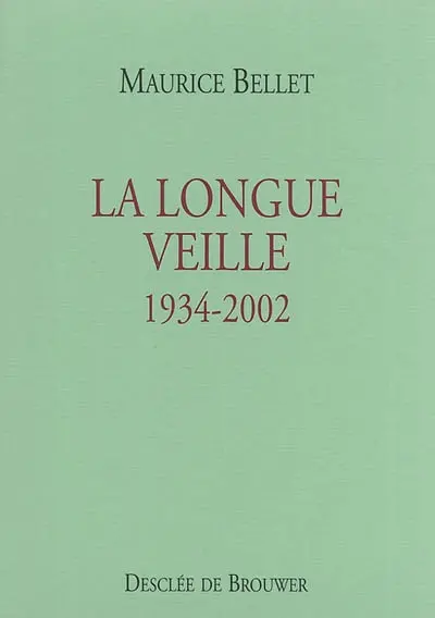 La longue veille : 1934-2002